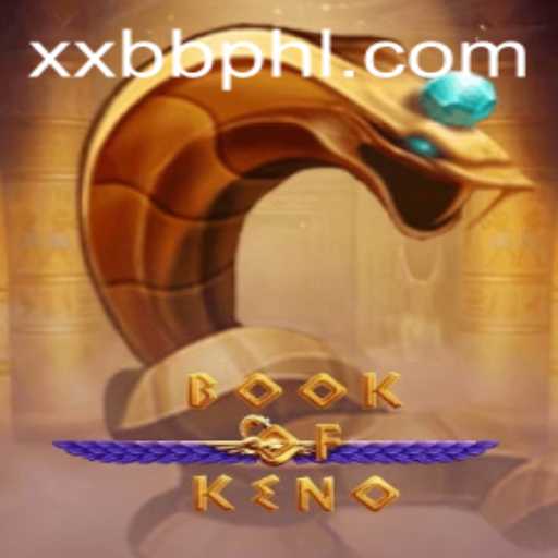 Exploring the Exciting World of BookOfKeno XXBB