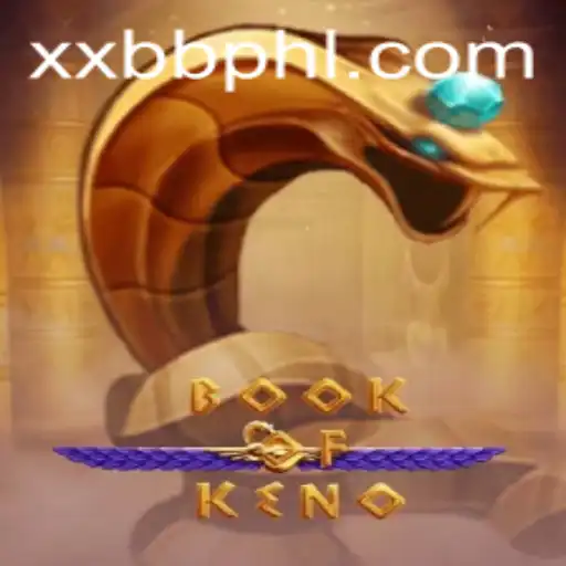Exploring the Exciting World of BookOfKeno XXBB